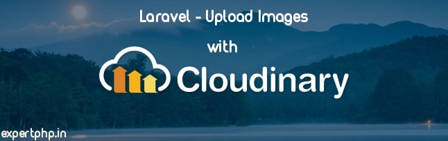 Laravel 5 cloudinary upload file and images with example