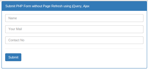 Submit PHP Bootstrap Form without Page Refresh using jQuery, Ajax